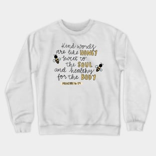 Proverbs 16:24 Crewneck Sweatshirt